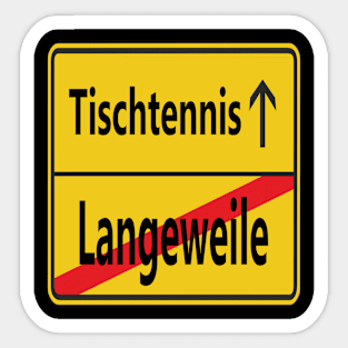 Langeweile? Tischtennis! Sticker